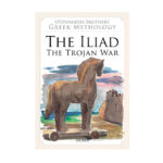 The Iliad - The Trojan War